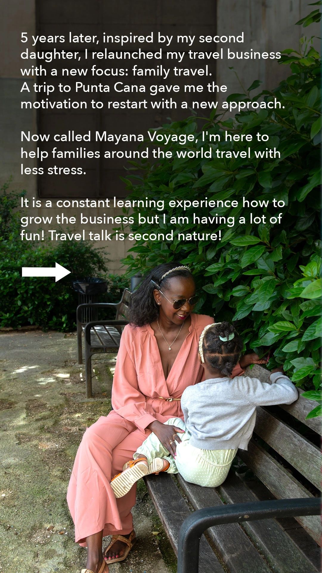 5 years later, inspired by my second daughter, I relaunched my travel business with a new focus: family travel. Now called Mayana Voyage, I help families around the world travel with less stress.