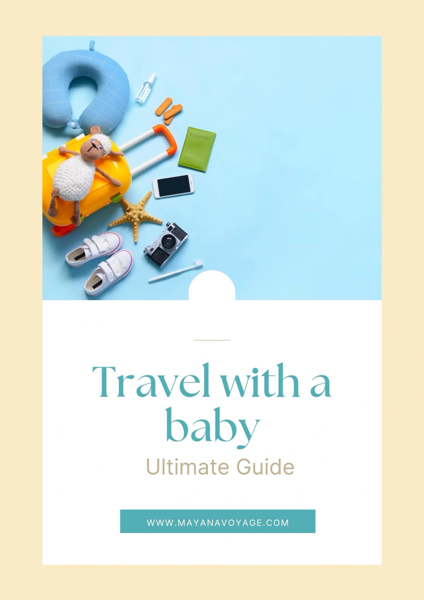 Travel with a baby, the ultimate guide